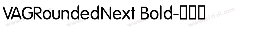 VAGRoundedNext Bold字体转换